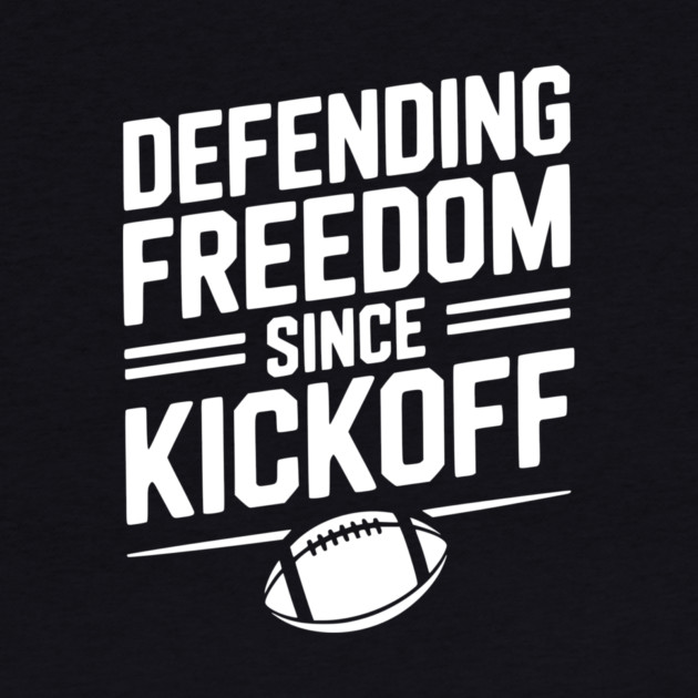 Defending Freedom Since Kickoff by Frank Ring