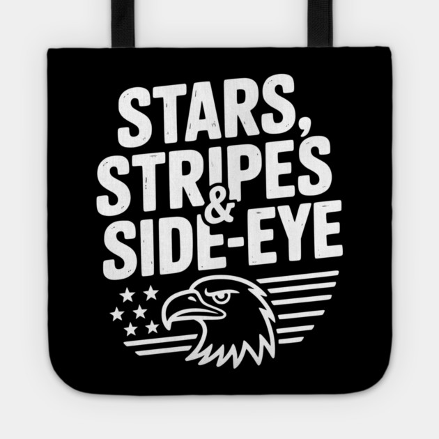 Stars, Stripes & Side-Eye Tote by Frank Ring