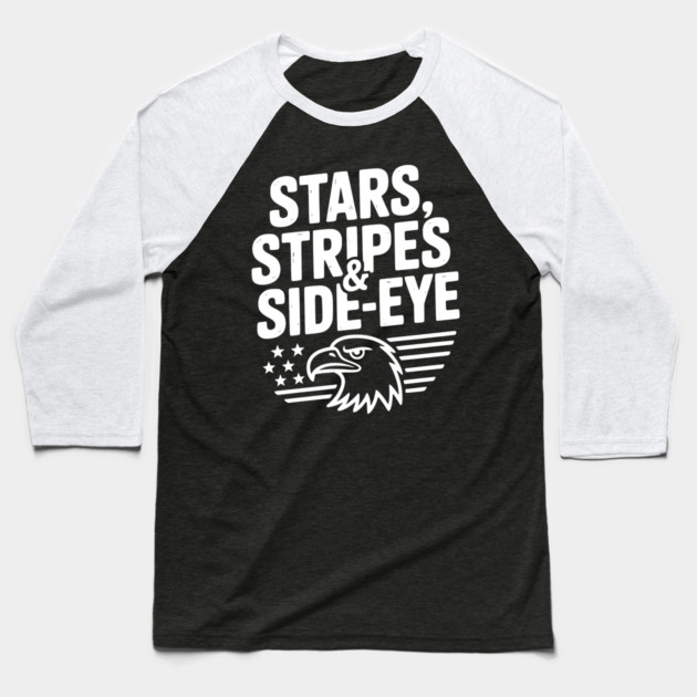 Stars, Stripes & Side-Eye Baseball T-Shirt by Frank Ring