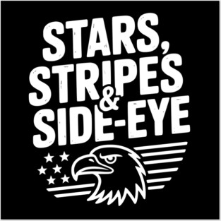 Stars, Stripes & Side-Eye Posters and Art