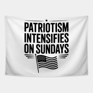 Patriotism Intensifies on Sundays Tapestry