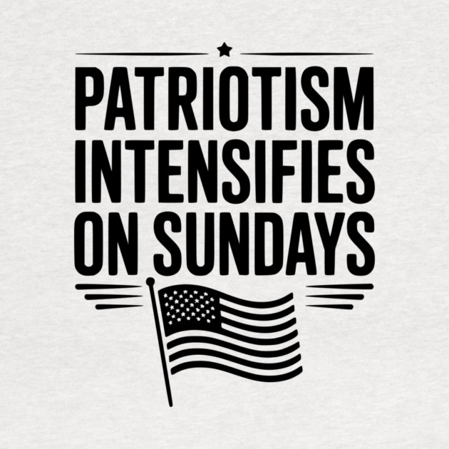 Patriotism Intensifies on Sundays by Frank Ring