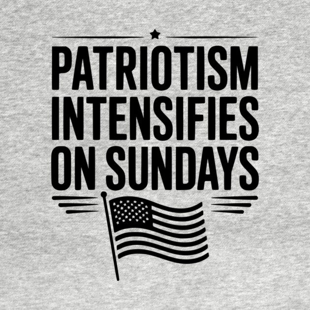 Patriotism Intensifies on Sundays by Frank Ring