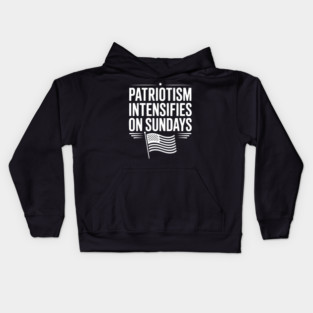 Patriotism Intensifies on Sundays Kids Hoodie