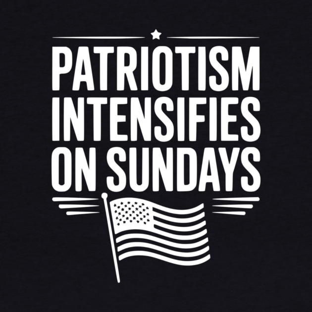 Patriotism Intensifies on Sundays by Frank Ring