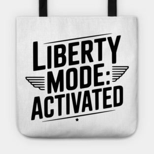 Liberty Mode: Activated Tote