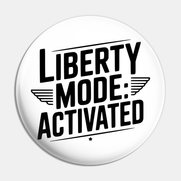 Liberty Mode: Activated Pin by Frank Ring