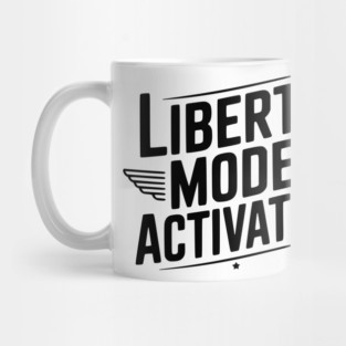 Liberty Mode: Activated Mug