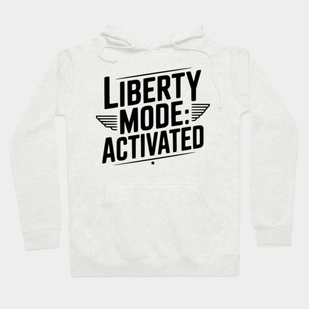 Liberty Mode: Activated Hoodie by Frank Ring