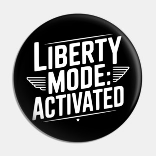 Liberty Mode: Activated Pin