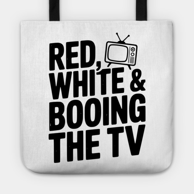 Red, White & Booing the TV Tote by Frank Ring