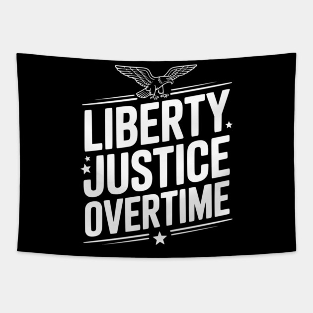 Liberty, Justice, Overtime Tapestry by Frank Ring