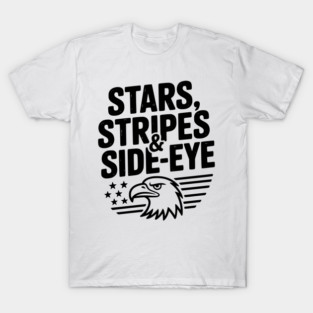 Stars, Stripes & Side-Eye T-Shirt
