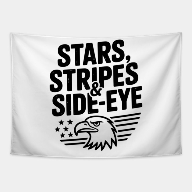 Stars, Stripes & Side-Eye Tapestry by Frank Ring
