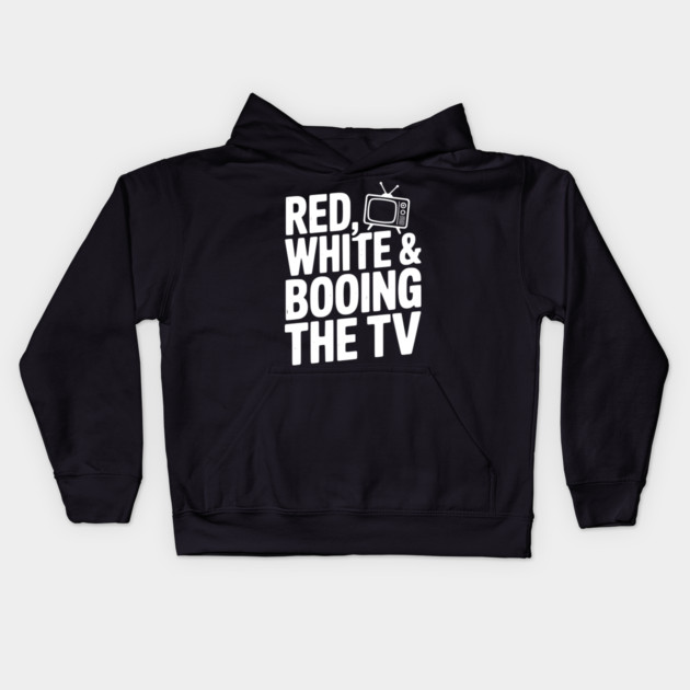 Red, White & Booing the TV Kids Hoodie by Frank Ring