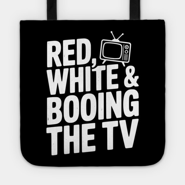 Red, White & Booing the TV Tote by Frank Ring