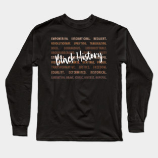 Empowering Black History Words Long Sleeve T-Shirt