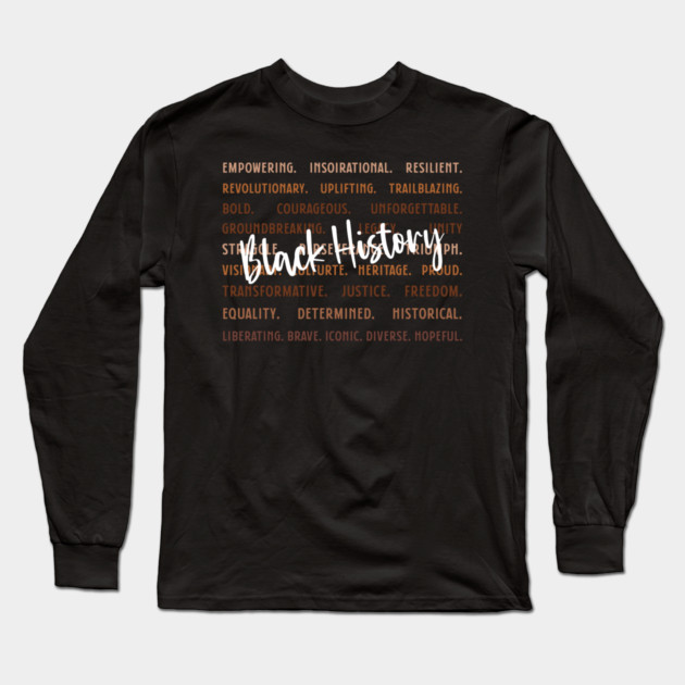 Empowering Black History Words Long Sleeve T-Shirt by UrbanLifeApparel