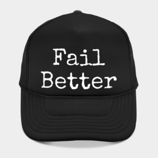 Fail better Hat