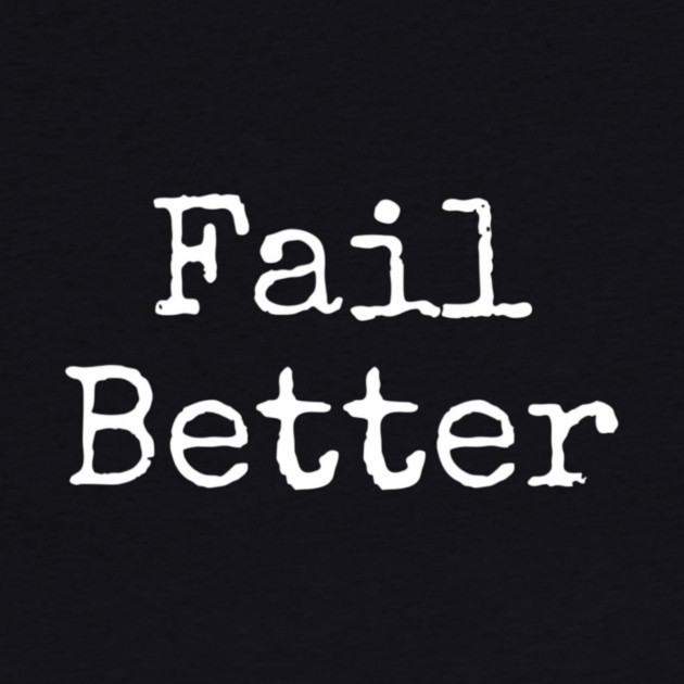Fail better by Lou Johnson