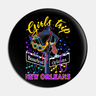 New Orleans Girls Trip Girlfriends Carnival Vibes Pin