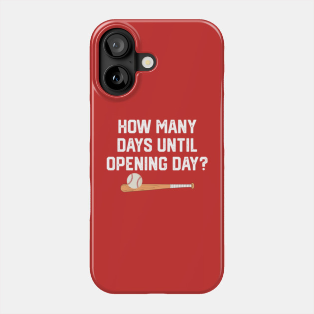 How Many Days Til Spring Training? Phone Case by Litehouse Tees