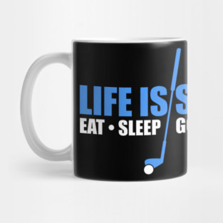 Life Is Simple Eat Sleep Golf Repeat Mug