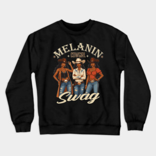 Melanin Cowgirl Swag Crewneck Sweatshirt