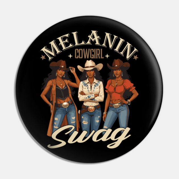 Melanin Cowgirl Swag Pin by UrbanLifeApparel