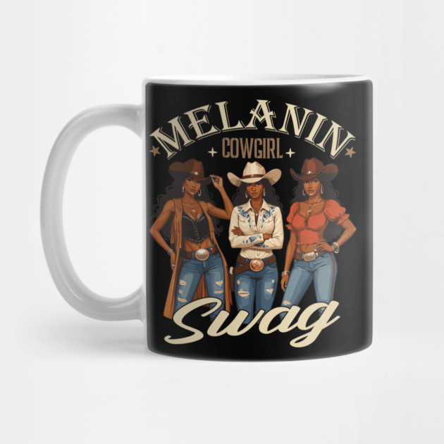 Melanin Cowgirl Swag by UrbanLifeApparel