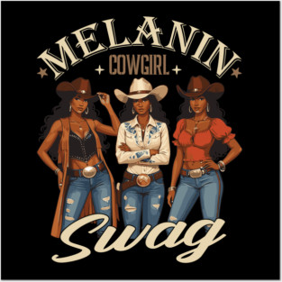 Melanin Cowgirl Swag Posters and Art