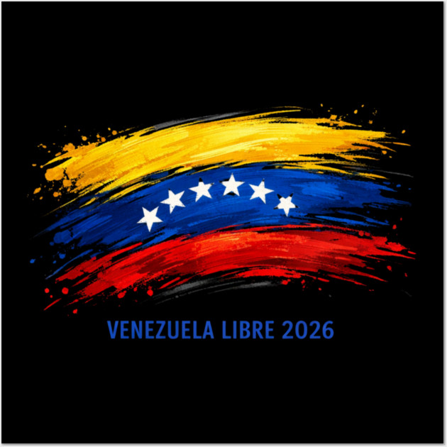 Venezuela Libre 2026 Venezuelan Patriot Wall Art by ArtistTee ⭐⭐⭐⭐⭐