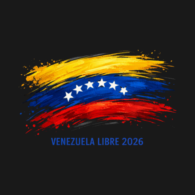 Venezuela Libre 2026 Venezuelan Patriot by ArtistTee ⭐⭐⭐⭐⭐