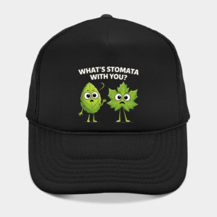 What's Stomata With You? Plant Pun Funny Hat