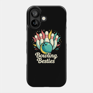 Bowling Besties Bowling Lover Friend Gift Phone Case