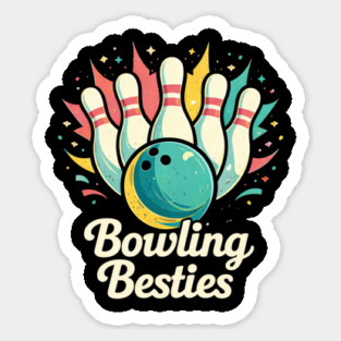 Bowling Besties Bowling Lover Friend Gift Sticker