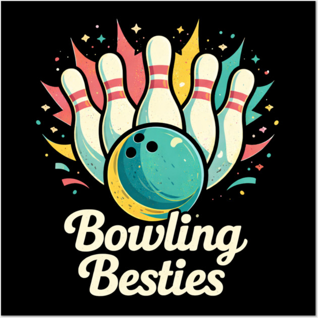 Bowling Besties Bowling Lover Friend Gift Wall Art by ArtistTee ⭐⭐⭐⭐⭐