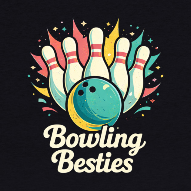 Bowling Besties Bowling Lover Friend Gift by ArtistTee ⭐⭐⭐⭐⭐