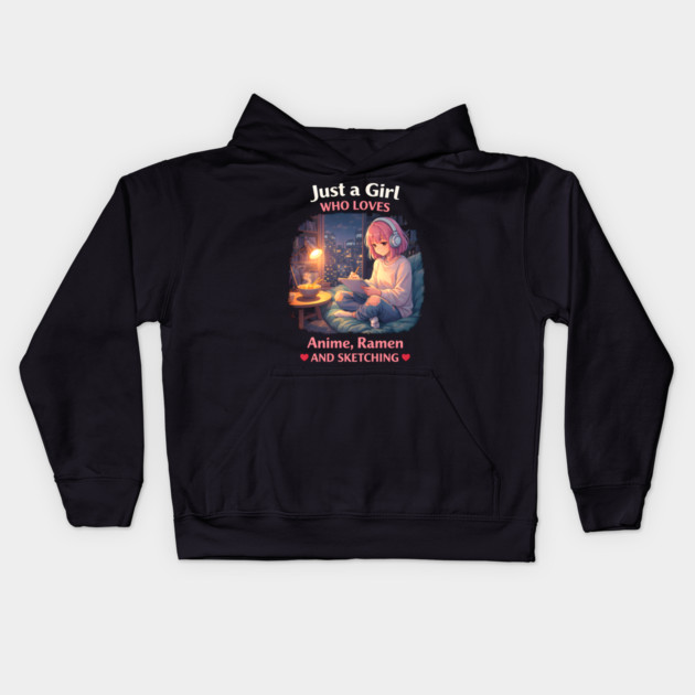 Just A Girl Who Loves Anime, Ramen And Sketching Kids Hoodie by ArtistTee ⭐⭐⭐⭐⭐