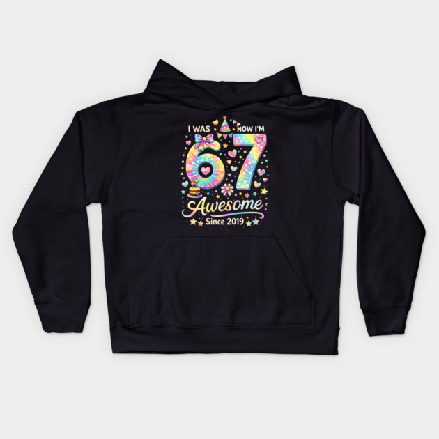 I Was 67 Now I'm Awesome Since 2019 Birthday Kids Hoodie by ArtistTee ⭐⭐⭐⭐⭐