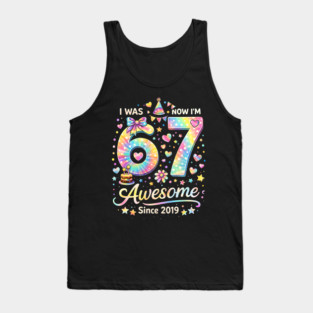 I Was 67 Now I'm Awesome Since 2019 Birthday Tank Top