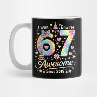 I Was 67 Now I'm Awesome Since 2019 Birthday Mug
