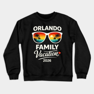Orlando Family Vacation 2026 Crewneck Sweatshirt