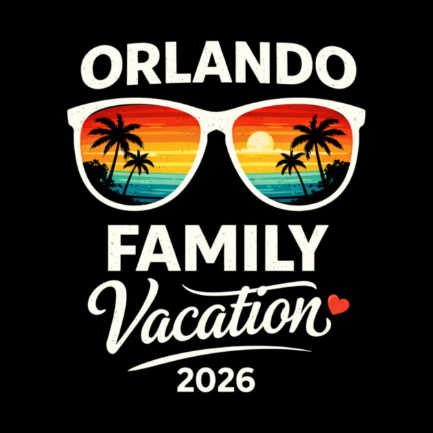 Orlando Family Vacation 2026 by ArtistTee ⭐⭐⭐⭐⭐