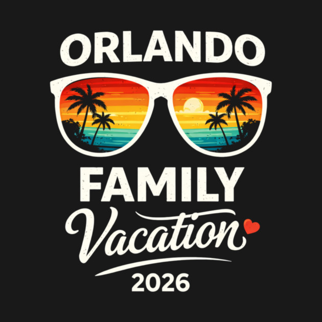 Orlando Family Vacation 2026 by ArtistTee ⭐⭐⭐⭐⭐