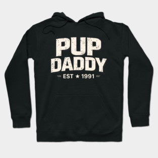 Pup Daddy Est 1991 Father's Day Dad Hoodie