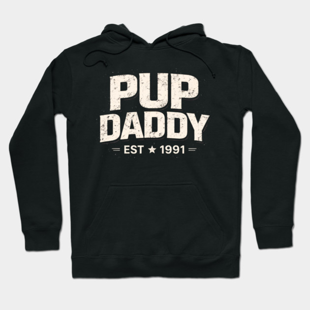Pup Daddy Est 1991 Father's Day Dad Hoodie by ArtistTee ⭐⭐⭐⭐⭐