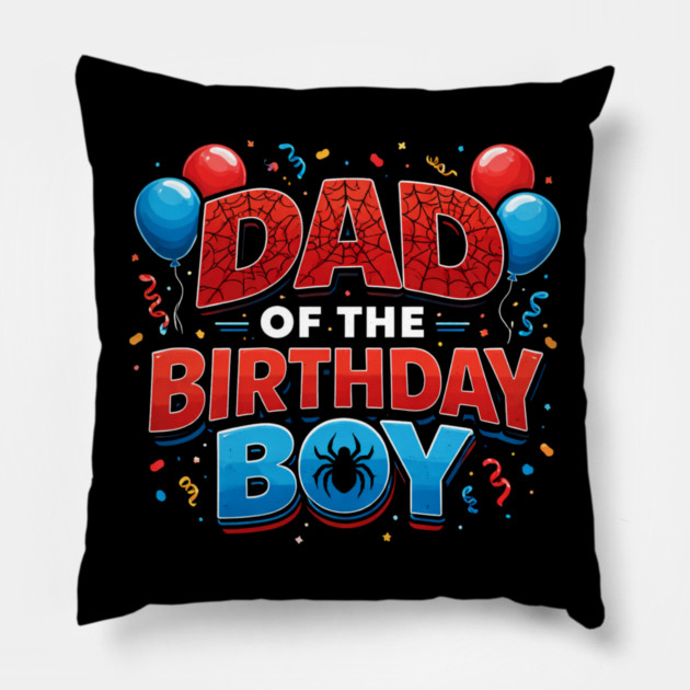Dad Of The Birthday Boy Father's Day Pillow by ArtistTee ⭐⭐⭐⭐⭐