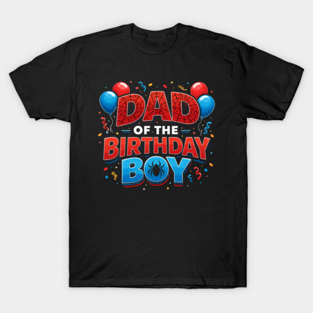 Dad Of The Birthday Boy Father's Day T-Shirt by ArtistTee ⭐⭐⭐⭐⭐