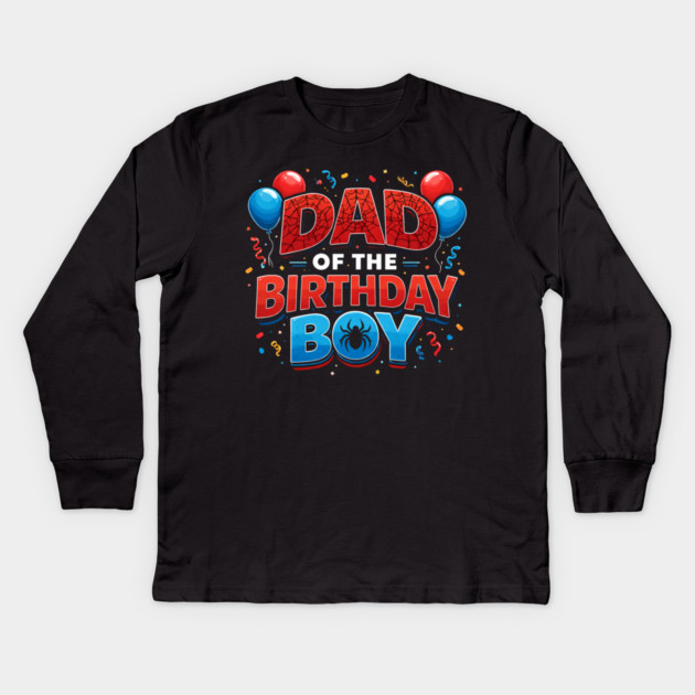 Dad Of The Birthday Boy Father's Day Kids Long Sleeve T-Shirt by ArtistTee ⭐⭐⭐⭐⭐